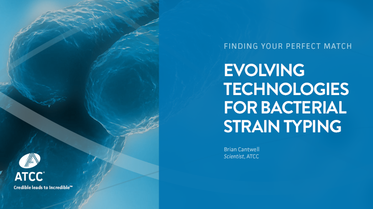 Evolving Technologies for Bacterial Strain Typing webinar overlay image